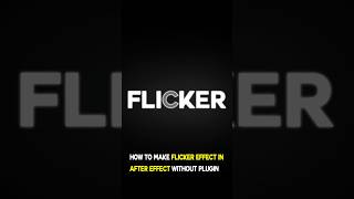 How To Make Flicker Effect In After Effect Without Plugin shorts aftereffects [upl. by Obaza]