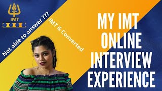 My IMT online interview experience  CAT 2021  Questions I was asked  PI process [upl. by Yttel]