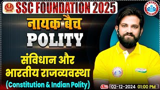 Constitution and Indian Polity Polity By Naveen Sir  SSC Foundation नायक Batch 2025 [upl. by Htrag991]