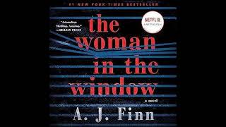 The Woman in the Window by A J Finn  Free Audiobook [upl. by Ahsinaj]