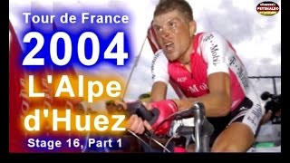 Jan Ullrich ► TdF 2004 ► Stage 16 ► LAlpe dHuez  PART 1 21072004 [upl. by Aliekahs]