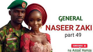 GENERAL NASEER ZAKI na 49 Hausa audio book [upl. by Yeliak274]