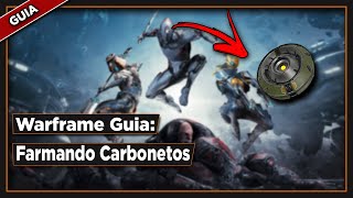 Warframe guia farmando carbonetos [upl. by Amada]