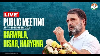 बरवाला से Rahul Gandhi ने भरी चुनावी हुंकार समर्थकों और कार्यकर्ताओं में भरा जोश LIVE [upl. by Enilra]