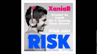 Xaniar Khosravi  Risk Club Mix [upl. by Daune]