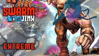 This is Jinx The Juggernaut Swarm Extreme [upl. by Oba796]