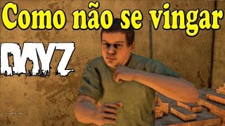 Como não se vingar  DayZ Standalone Ep25 [upl. by Apgar802]