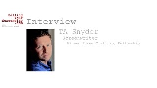 SYS Podcast Episode 050 TA Snyder Talks About Winning The ScreenCraftorg Fellowship [upl. by Aicilra]