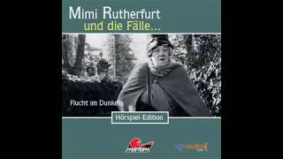 Mimi Rutherfurt  Folge 6 Flucht im Dunkeln Komplettes Hörspiel [upl. by Katha523]