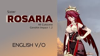 Rosaria  All Cutscenes  Genshin Impact Version 12 [upl. by Tadd694]