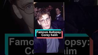 Famous Autopsy How Did Corey haim Dieforyou usa celebrity fyp [upl. by Gwendolin]