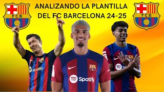 ANALIZANDO LA PLANTILLA DEL FC BARCELONA 2425  TIPSCARLITOS [upl. by Latton280]