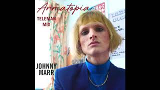 Johnny Marr  Armatopia Teleman Mix [upl. by Ymorej]