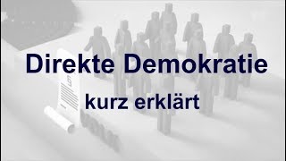 Direkte Demokratie  kurz erklärt [upl. by Yraeht324]