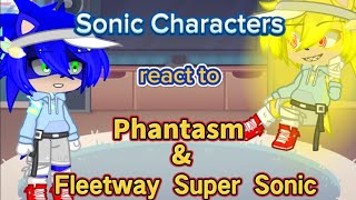 Sonic Characters react to Phantasm amp Fleetway Super Sonic  Part 11  My STH AU  Gacha Life 2 [upl. by Isaac363]