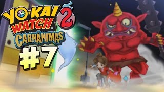 YOKAI WATCH 2 CARNÁNIMAS  PARTE 7  GARGANTUO NOS PERSIGUE [upl. by Yllod92]