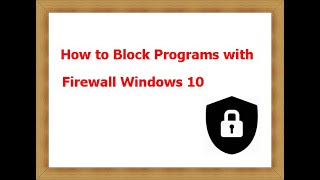 How to Block Programs with Firewall Windows 10 [upl. by Cobb]