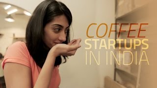 A Look At Coffee Startups in India  Gadgets 360 Feature [upl. by Giuseppe179]