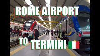 Rome Airport To Roma Termini Train Bus And Taxi Options Explained [upl. by Nerti]