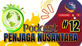 PODCAST PENJAGA NUSANTARA EPISODE 12 quotCCTVquot [upl. by Cthrine]