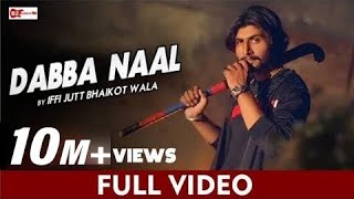 Dabba Naal  Iffi Jutt Bhaikot Wala  Offical Video  B2 Labels  New Punjabi Song 2021 [upl. by Khai]