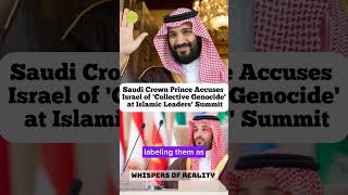 Saudi Crown Prince Accuses Israel of Collective Genocide at Islamic Leaders Summit [upl. by Zima]