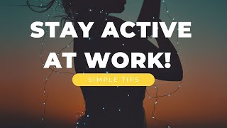 8 Ways to Stay Active at Work [upl. by Adnyc]