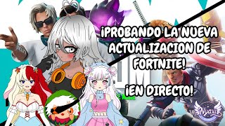 【VTUBER】¡PROBANDO LA NUEVA ACTUALIZACION DE FORTNITE [upl. by Burnside674]