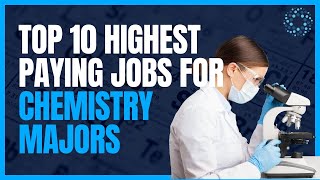 Top 10 Highest Paying Chemistry Jobs [upl. by Hope]