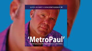 Paul de Leeuw amp Metropole Orkest  De Vleugels Van Mijn Vlucht Official Audio [upl. by Rettuc]