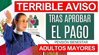 💥TERRIBLE AVISO TRAS APROBAR EL PAGO DE PENSIÓN A ADULTOS MAYORES💥 [upl. by Katina]