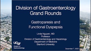 Gastroparesis and Functional Dyspepsia with Linda Nguyen MD [upl. by Naivat490]