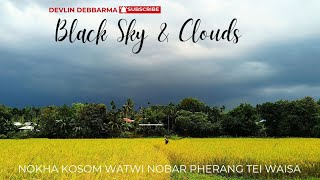 Black Sky  Black Clouds Chumui o Kobonjak Twi Watwi Kosom Panthor Nobar Sib Sib Tongthokmani [upl. by Dnaloy666]