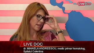 LiveDoc cu dr Mihaela Andreescu hematolog despre cancerele sângelui [upl. by Odlanyar]