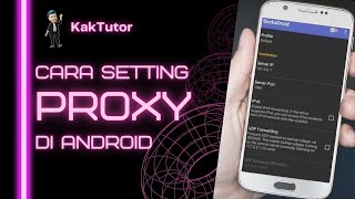 Cara Menggunakan Proxy di HP Android Bisa buat Kejar Jam Tayang  KakTutor [upl. by Brunhild]