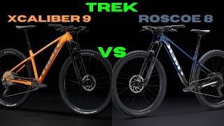 TREK XCALIBER 9 VS TREK ROSCOE 8 COMPARISON [upl. by Ahse223]