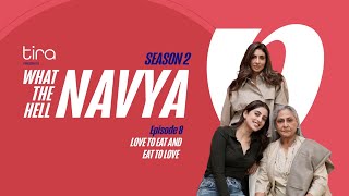 Love To Eat And Eat To Love What the Hell NavyaS2 Ep 8 Shweta Nanda Jaya Bachchan amp Navya Nanda [upl. by Keyte351]