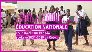 education nationale tout savoir sur lannee scolaire 2024 2025 en cote divoire ce mardi 10 septembre [upl. by Tertia66]