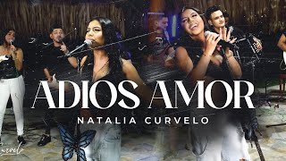 Adios Amor  Natalia Curvelo  En Vivo [upl. by Eimareg]