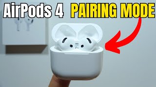 How to Put AirPods 4 in Pairing Mode [upl. by Pepi]