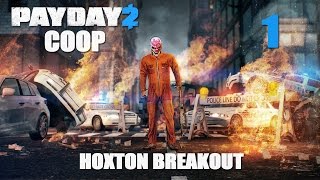 Payday 2 DLC quotHoxton Breakoutquot  Прохождение pt1 [upl. by Ulises]