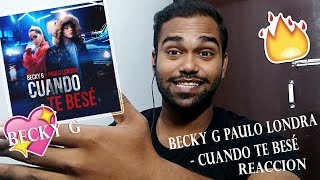 Reaccion Becky G Paulo Londra  Cuando Te Besé Official Video  INDIAN REACTION  REACTION [upl. by Zorana]