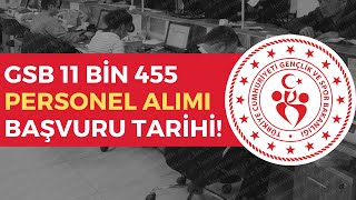 GSB 11 BİN 455 PERSONEL ALIMINDA BAŞVURU TARİHLERİ AÇIKLANDIGSB 11 BİN 455 PERSONEL ALIM DUYURUSU [upl. by Goldin565]