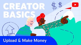 Creator Basics Guidelines for Uploading amp Making Money on YouTube [upl. by Carmelo]