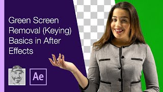 Green Screen Removal Keying Basics in After Effects [upl. by Mareah]