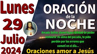 oración de la noche de hoy Lunes 29 de Julio de 2024  Marcos 1332 [upl. by Harim]