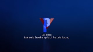 Batocera  Manuelle Erstellung durch Partitionierung der Festplatte [upl. by Varhol126]