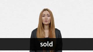 How to pronounce SOLD in American English [upl. by Merna936]