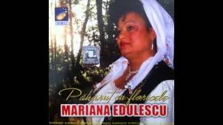 Mariana Edulescu  Sus la crasman Dealu Mare  CD  Paharut cu floricele [upl. by Ah521]