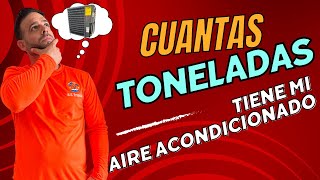 COMO SABER cuantas TONELADAS tiene mi AIRE ACONDICIONADO [upl. by Nesnej]